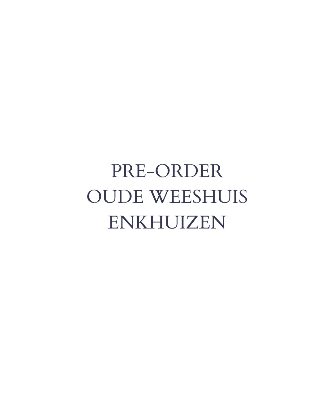 13 PRE-ORDER | Oude Weeshuis, Enkhuizen | Limited edition 25